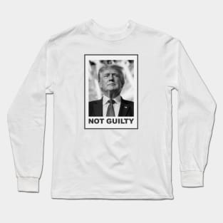 Trump Not Guilty Long Sleeve T-Shirt